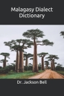 Malagasy Dialect Dictionary By Jackson Bell Cover Image