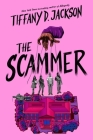 The Scammer By Tiffany D. Jackson Cover Image