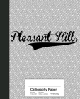 Calligraphy Paper: PLEASANT HILL Notebook By Weezag Cover Image
