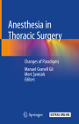 Anesthesia in Thoracic Surgery: Changes of Paradigms By Manuel Granell Gil (Editor), Mert Şentürk (Editor) Cover Image