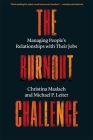The Burnout Challenge: Managing People's Relationships with Their Jobs Cover Image