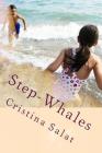 Step-Whales: An Illustrated Early Reader for Blended Families By Cristina Salat Cover Image