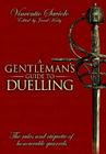 A Gentleman's Guide to Duelling: Vincentio Saviolo's of Honour & Honourable Quarrels By Vincentio Saviolo, Jared Kirby (Editor) Cover Image