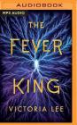 The Fever King By Victoria Lee, Michael Crouch (Read by) Cover Image