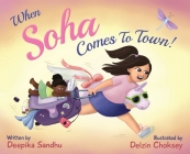 When Soha Comes to Town By Deepika Sandhu, Delzin Choksey (Illustrator) Cover Image