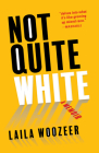 Not Quite White: A Memoir Cover Image