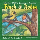 Finch and Robin: Another Child's Journey in Reading By Deborah K. Crawford Cover Image