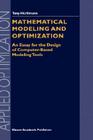 Mathematical Modeling and Optimization: An Essay for the Design of Computer-Based Modeling Tools (Applied Optimization #31) Cover Image