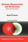 Quantum Measurements and Decoherence: Models and Phenomenology (Fundamental Theories of Physics #110) By M. Mensky Cover Image