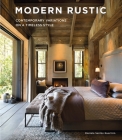 Modern Rustic: Contemporary Variations on a Timeless Style Cover Image