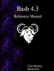 Bash 4.3 Reference Manual Cover Image