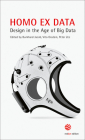 Homo Ex Data: Design Age Big Data: Design in the Age of Big Data Cover Image