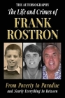 The Life and Crimes of Frank Rostron By Frank Rostron Cover Image