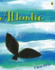 Atlantic By G. Brian Karas, G. Brian Karas (Illustrator) Cover Image