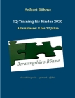 IQ-Training für Kinder 2020: Altersklasse: 8 bis 12 Jahre Cover Image