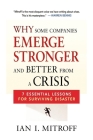 Why Some Companies Emerge Stronger and Better from a Crisis: 7 Essential Lessons for Surviving Disaster Cover Image