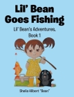 Lil' Bean Goes Fishing By Sheila Hilbert Bean Cover Image