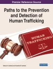 Paths to the Prevention and Detection of Human Trafficking Cover Image