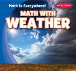 Math with Weather (Math is Everywhere!) By Rory McDonnell Cover Image
