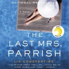 The Last Mrs. Parrish By Liv Constantine, Suzanne Elise Freeman (Read by), Meghan Wolf (Read by) Cover Image