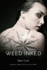 Weed Inked By Ben Cort, Latisha Bader (Other) Cover Image