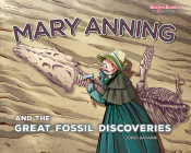 Mary Anning and the Great Fossil Discoveries By Jordi Bayarri, Jordi Bayarri (Illustrator) Cover Image