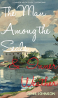 The Man Among the Seals & Inner Weather By Denis Johnson Cover Image