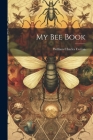 My bee Book By William Charles Cotton Cover Image