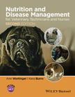 Nutrition and Disease Management for Veterinary Technicians and Nurses Cover Image