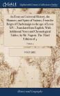 An Essay on Universal History, the Manners, and Spirit of Nations, From the Reign of Charlemaign to the age of Lewis XIV...Translated Into English, Wi By Voltaire Cover Image