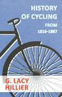History Of Cycling - From 1816-1887 Cover Image