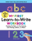 My First Learn-To-Write Workbook: Practice for Kids with Pen Control, Line Tracing, Letters, and More! By Crystal Radke Cover Image