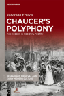 Chaucer's Polyphony: The Modern in Medieval Poetry (Research in Medieval and Early Modern Culture #29) By Jonathan Fruoco Cover Image