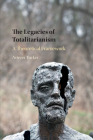 The Legacies of Totalitarianism By Aviezer Tucker Cover Image