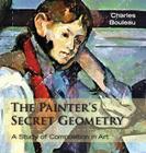 The Painter's Secret Geometry: A Study of Composition in Art Cover Image