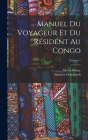 Manuel du voyageur et du résident au Congo; Volume 1 Cover Image