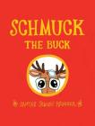 Schmuck the Buck: Santa's Jewish Reindeer By Exo Books, Karina Shor (Illustrator) Cover Image