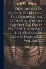 Description De L'egypte Ou Recueil Des Observations Et Des Recherches Qui Ont Été Faites En Egypte Pendant L'expédition De L'armée Française, Volume 9 By Anonymous Cover Image
