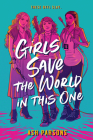 Girls Save the World in This One By Ash Parsons Cover Image