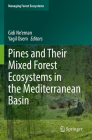 Pines and Their Mixed Forest Ecosystems in the Mediterranean Basin (Managing Forest Ecosystems #38) By Gidi Ne'eman (Editor), Yagil Osem (Editor) Cover Image