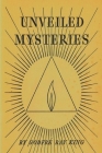 Unveiled Mysteries By Godfre Ray King Cover Image