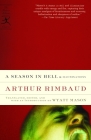 A Season in Hell & Illuminations (Modern Library Classics) By Arthur Rimbaud, Wyatt Mason (Translated by) Cover Image