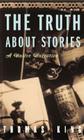 The Truth About Stories: A Native Narrative Cover Image