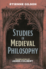 Studies in Medieval Philosophy By Étienne Gilson, James G. Colbert (Translator) Cover Image