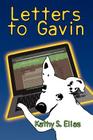 Letters to Gavin By Kathy S. Elias Cover Image