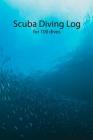 Scuba Diving Log: 100 Dives Log, Rays Ofsunlight Cover Image