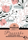 Proverbs Scripture and Wordsearch Puzzle: 75 Wordsearch Puzzles from the Book or Proverbs NKJV By Valarie Johnson, Gifted Learning Puzzles Cover Image