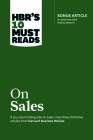 Hbr's 10 Must Reads on Sales (with Bonus Interview of Andris Zoltners) (Hbr's 10 Must Reads) Cover Image