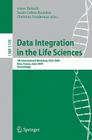 Data Integration in the Life Sciences (Lecture Notes in Bioinformatics #5109) Cover Image