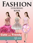 Fashion Coloring Book, Cute and Trendy Style Icons: Fun and Easy to Color Fashion Illustrations with Cute Fashion Designs By Lookbook Stars Cover Image